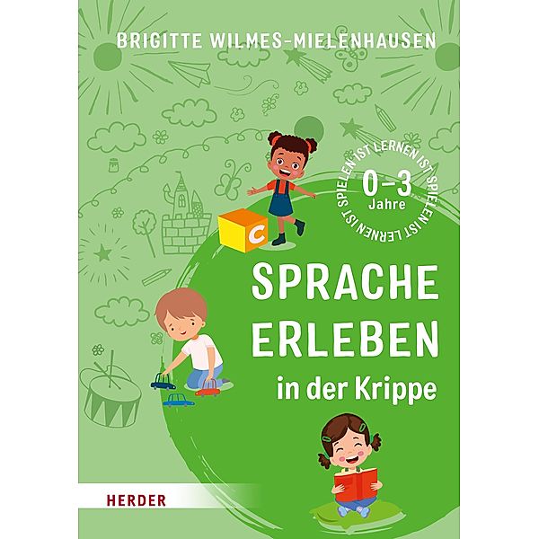 Sprache erleben in der Krippe, Brigitte Wilmes-Mielenhausen