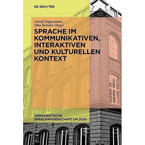 Sprache im kommunikativen, interaktiven und kulturellen Kontext / Germanistische Sprachwissenschaft um 2020