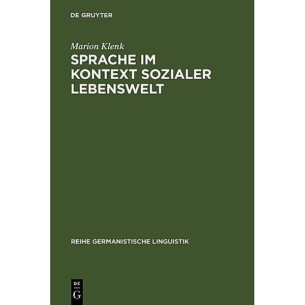 Sprache im Kontext sozialer Lebenswelt / Reihe Germanistische Linguistik Bd.181, Marion Klenk