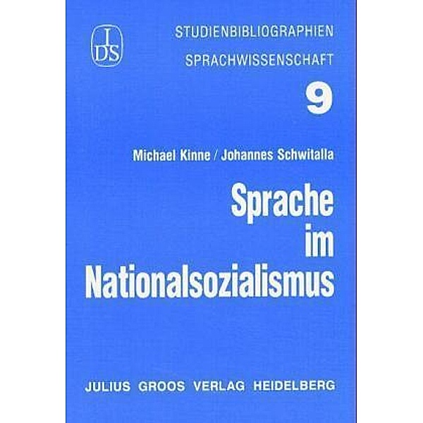Sprache im Nationalsozialismus, Michael Kinne, Johannes Schwitalla