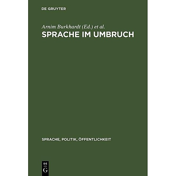 Sprache im Umbruch / Sprache, Politik, Öffentlichkeit Bd.1