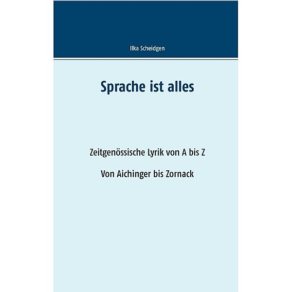 Sprache ist alles, Ilka Scheidgen