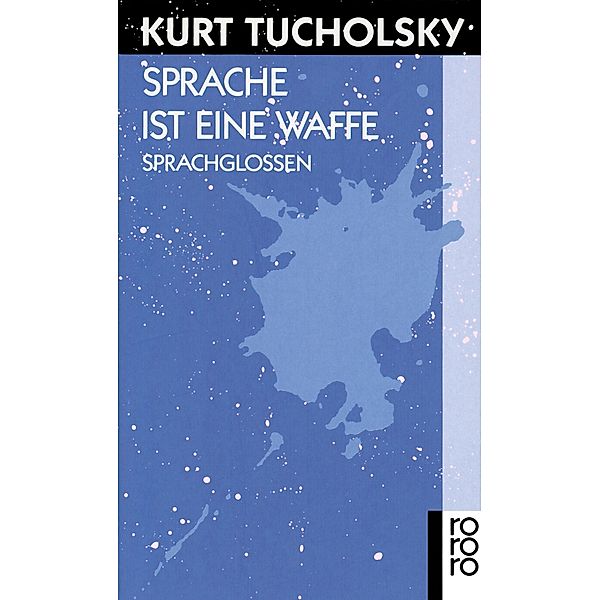 Sprache ist eine Waffe, Kurt Tucholsky