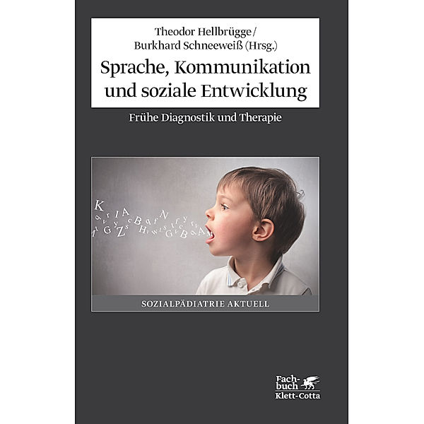 Sprache, Kommunikation und soziale Entwicklung, Theodor Hellbrügge, Burkhard Schneeweiß