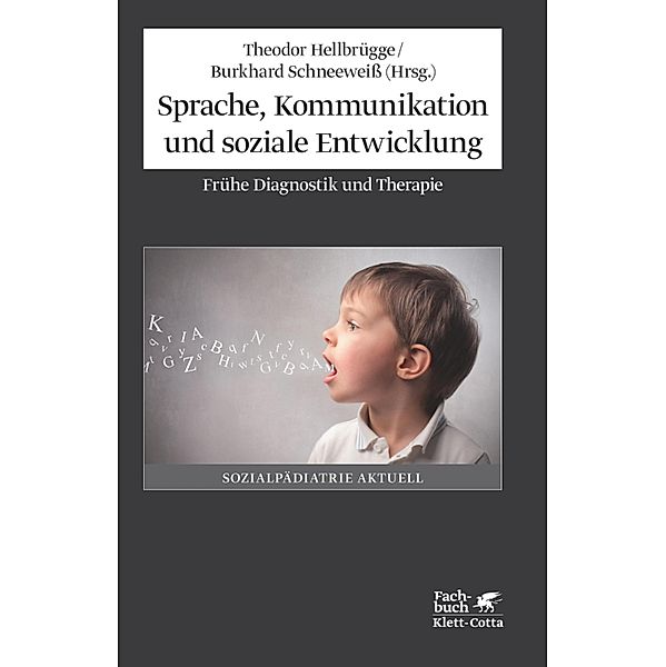Sprache, Kommunikation und soziale Entwicklung, Theodor Hellbrügge, Burkhard Schneeweiss