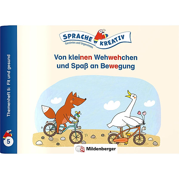 Sprache kreativ / Von kleinen Wehwehchen und Spaß an Bewegung · Themenheft 5: Fit und gesund, Daniela Kulot