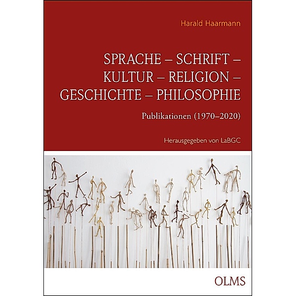 Sprache - Schrift - Kultur - Religion - Geschichte - Philosophie, Harald Haarmann