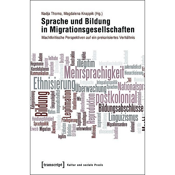 Sprache und Bildung in Migrationsgesellschaften / Kultur und soziale Praxis