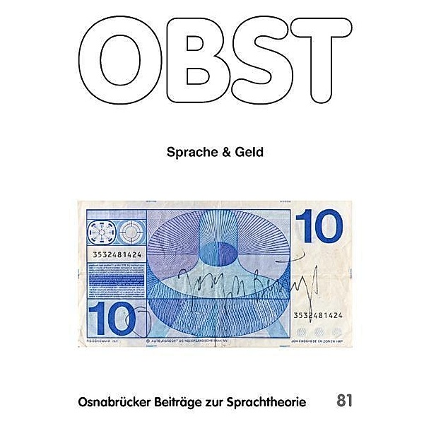 Sprache und Geld / Osnabrücker Beiträge zur Sprachtheorie (OBST) Bd.81