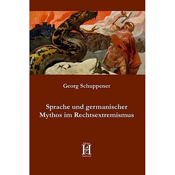 Sprache und germanischer Mythos im Rechtsextremismus, Georg Schuppener