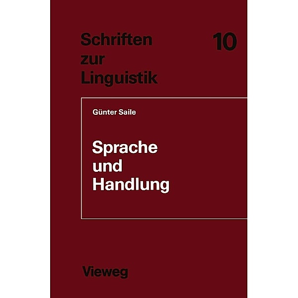 Sprache und Handlung / Schriften zur Linguistik Bd.10, Günter Saile