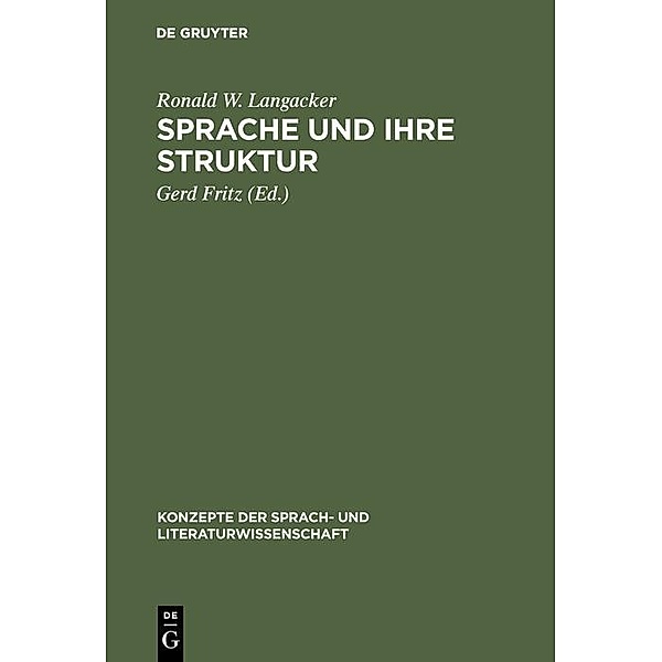 Sprache und ihre Struktur / Konzepte der Sprach- und Literaturwissenschaft Bd.10, Ronald W. Langacker