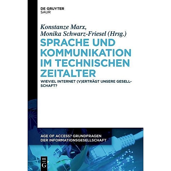 Sprache und Kommunikation im technischen Zeitalter / Age of Access? Grundfragen der Informationsgesellschaft Bd.2