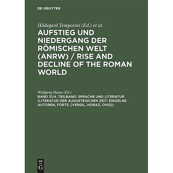 Sprache und Literatur (Literatur der augusteischen Zeit: Einzelne Autoren, Forts. [Vergil, Horaz, Ovid])