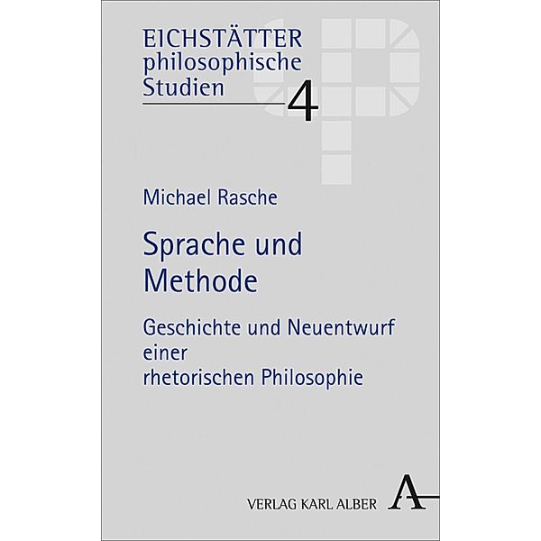 Sprache und Methode / Eichstätter philosophische Studien Bd.4, Michael Rasche