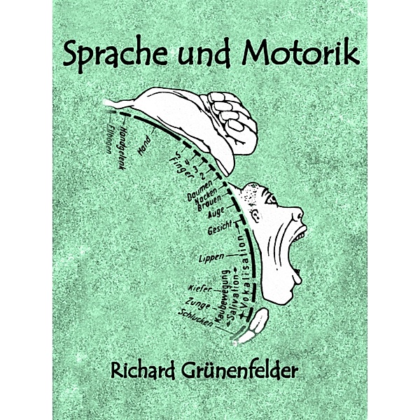 Sprache und Motorik, Richard Grünenfelder