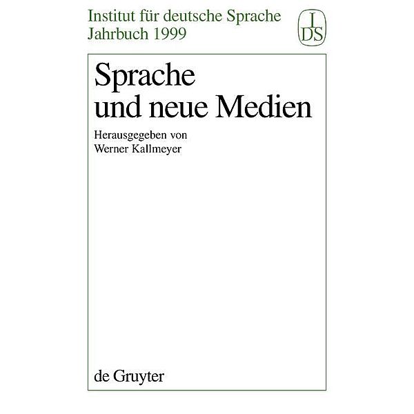 Sprache und Neue Medien / Jahrbuch des Instituts für Deutsche Sprache