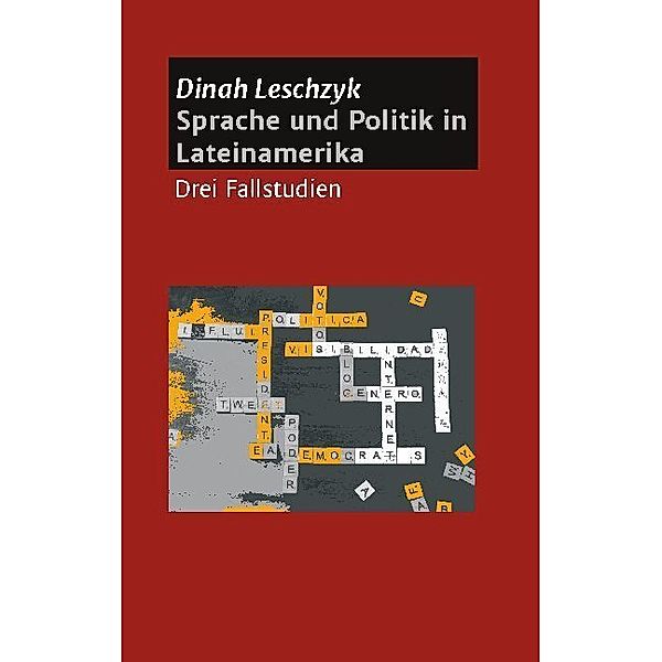 Sprache und Politik in Lateinamerika, Dinah Leschzyk