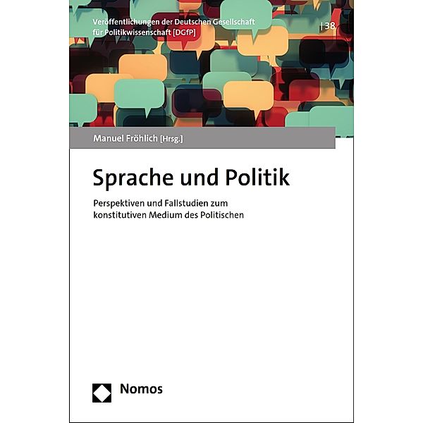 Sprache und Politik / Veröffentlichungen der Deutschen Gesellschaft für Politikwissenschaft (DGfP) Bd.38