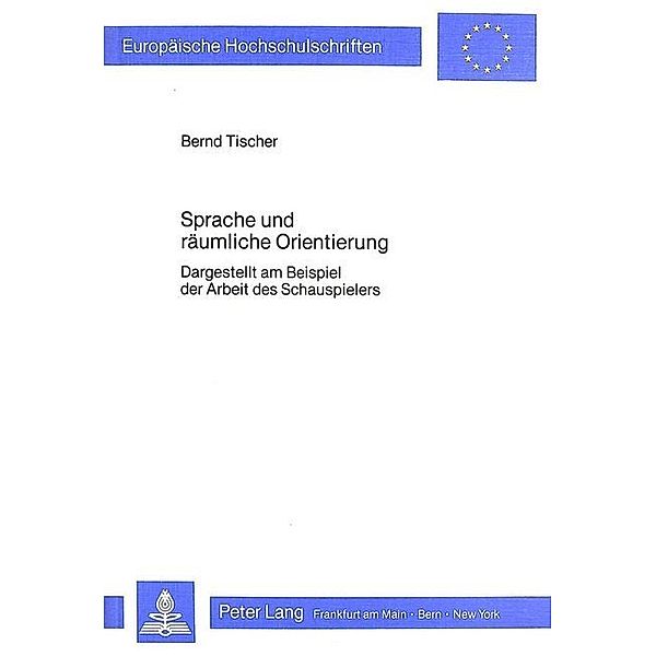 Sprache und räumliche Orientierung, Bernd Tischer