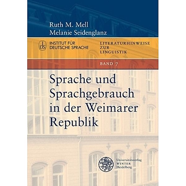 Sprache und Sprachgebrauch in der Weimarer Republik, Ruth M. Mell, Melanie Seidenglanz