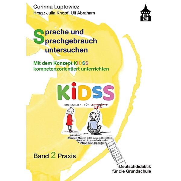 Sprache und Sprachgebrauch untersuchen / Deutschdidaktik für die Primarstufe Bd.5, Corinna Luptowicz
