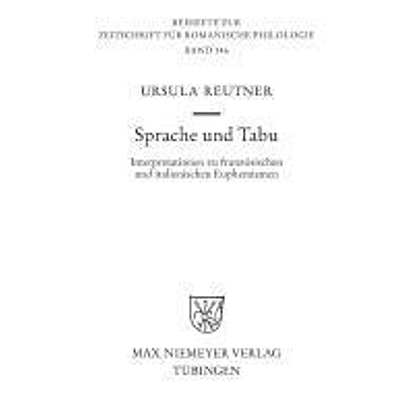 Sprache und Tabu / Beihefte zur Zeitschrift für romanische Philologie Bd.346, Ursula Reutner
