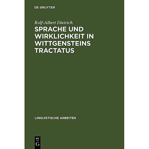 Sprache und Wirklichkeit in Wittgensteins Tractatus / Linguistische Arbeiten Bd.7, Rolf-Albert Dietrich