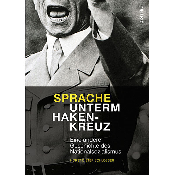 Sprache unterm Hakenkreuz, Horst D. Schlosser