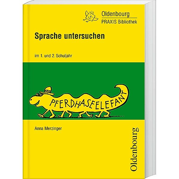 Sprache untersuchen im 1. und 2. Schuljahr, Anna Merzinger