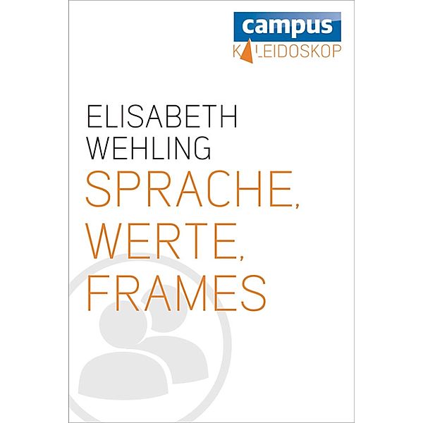 Sprache, Werte, Frames, Elisabeth Wehling