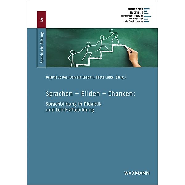 Sprachen - Bilden - Chancen: Sprachbildung in Didaktik und Lehrkräftebildung