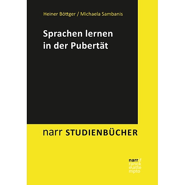 Sprachen lernen in der Pubertät / narr studienbücher, Heiner Böttger, Michaela Sambanis