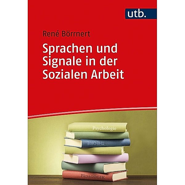 Sprachen und Signale in der Sozialen Arbeit, René Börrnert