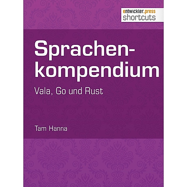 Sprachenkompendium / shortcuts, Tam Hanna