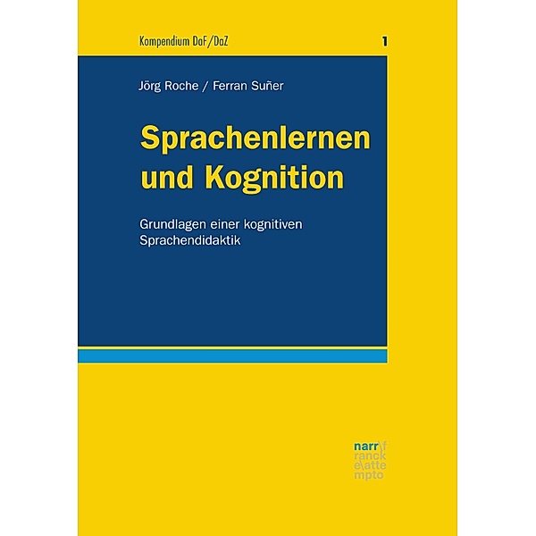 Sprachenlernen und Kognition / Kompendium DaF/DaZ Bd.1, Jörg-Matthias Roche, Ferran Suñer