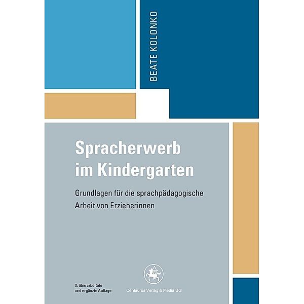 Spracherwerb im Kindergarten / Reihe Pädagogik Bd.39, Beate Kolonko