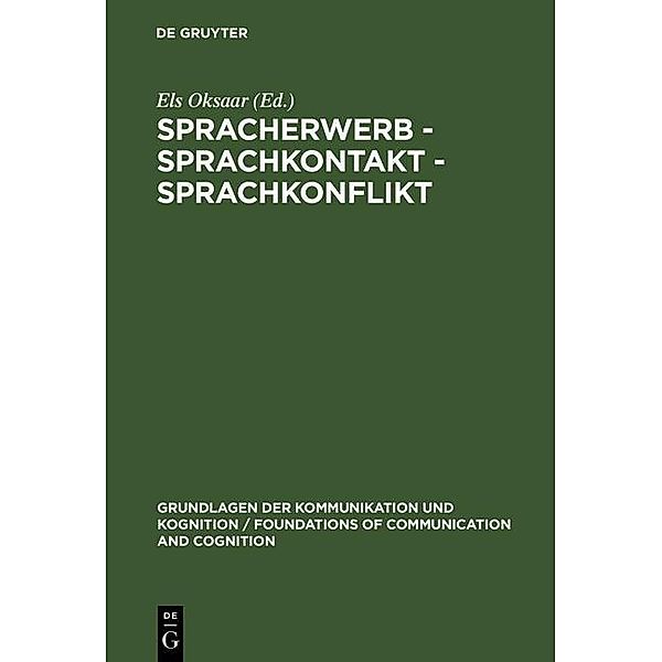 Spracherwerb - Sprachkontakt - Sprachkonflikt / Grundlagen der Kommunikation und Kognition / Foundations of Communication and Cognition