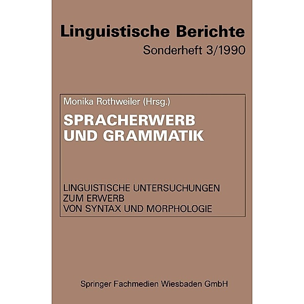 Spracherwerb und Grammatik / Linguistische Berichte Sonderhefte Bd.3, Monika Rothweiler
