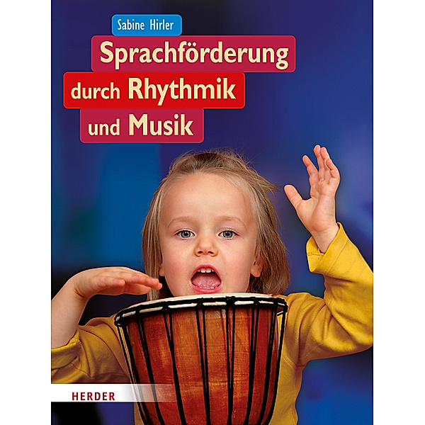 Sprachförderung durch Rhythmik und Musik, Sabine Hirler