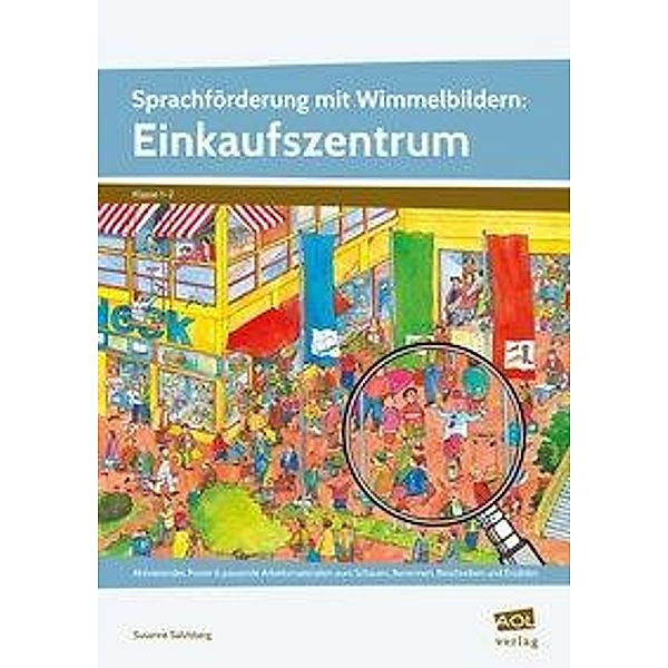 Sprachförderung mit Wimmelbildern: Einkaufszentrum, m. 1 Beilage, Susanne Salvisberg