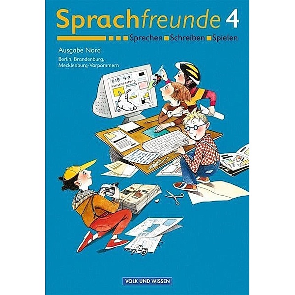 Sprachfreunde, Ausgabe Nord: Sprachfreunde - Sprechen - Schreiben - Spielen - Ausgabe Nord 2004 (Berlin, Brandenburg, Mecklenburg-Vorpommern) - 4. Sc, Nina Bartonicek