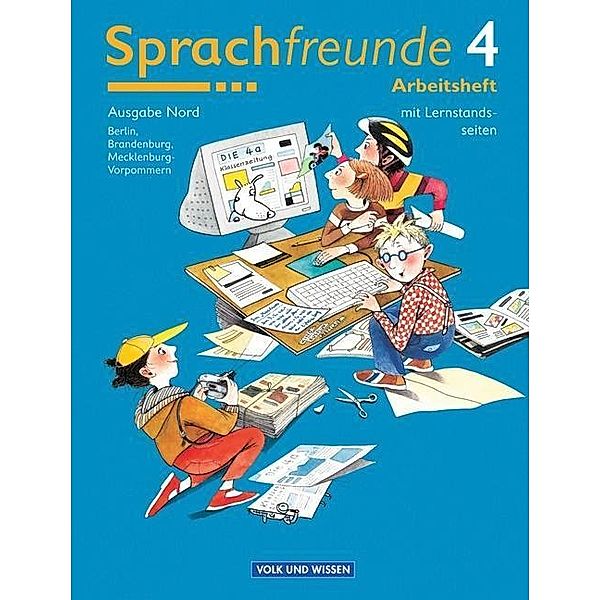 Sprachfreunde, Ausgabe Nord: Sprachfreunde - Sprechen - Schreiben - Spielen - Ausgabe Nord 2004 (Berlin, Brandenburg, Mecklenburg-Vorpommern) - 4. Sc, Nina Bartonicek