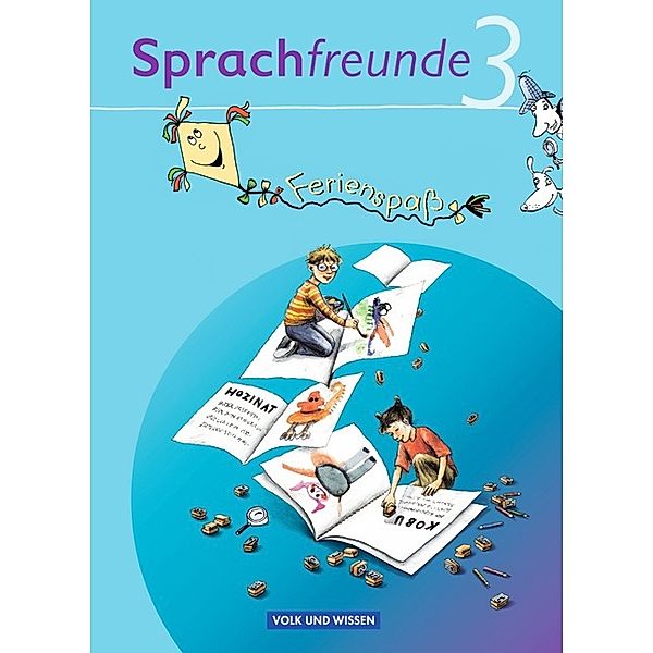 Sprachfreunde - Sprechen - Schreiben - Spielen - Ausgabe Nord/Süd - 2010 und Neubearbeitungen 2015 - 3. Schuljahr, Franz Zauleck, Liane Lemke