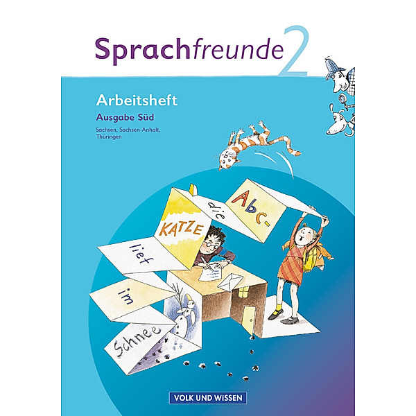 Sprachfreunde - Sprechen - Schreiben - Spielen - Ausgabe Süd 2010 (Sachsen, Sachsen-Anhalt, Thüringen) - 2. Schuljahr, Andrea Knöfler, Susanne Kelch, Heike Wessel, Heike Schindler