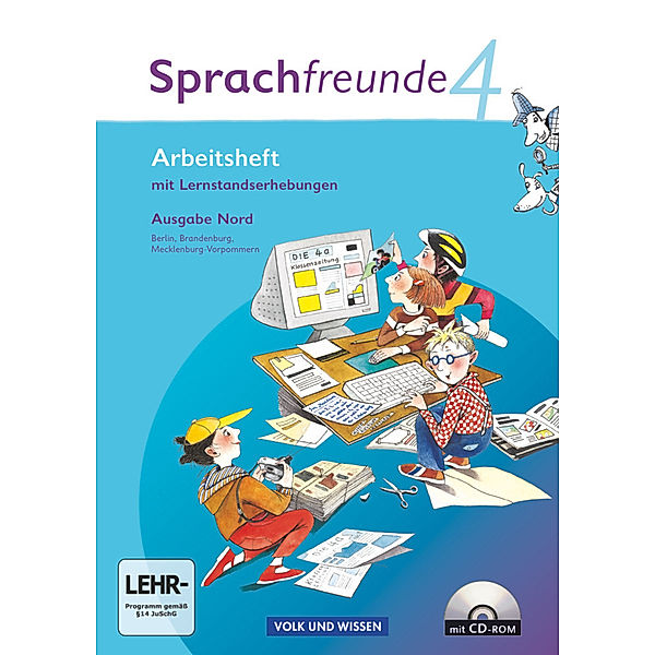 Sprachfreunde - Sprechen - Schreiben - Spielen - Ausgabe Nord 2010 (Berlin, Brandenburg, Mecklenburg-Vorpommern) - 4. Schuljahr, Andrea Knöfler, Susanne Kelch, Heike Wessel, Heike Schindler