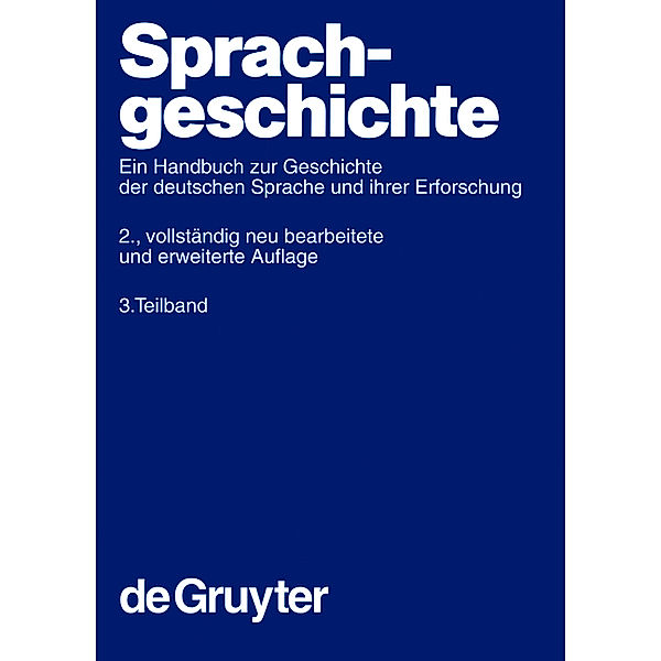 Sprachgeschichte. 3. Teilband / Handbücher zur Sprach- und Kommunikationswissenschaft Bd.2/3, Werner Besch, Oskar Reichmann, Anne Betten