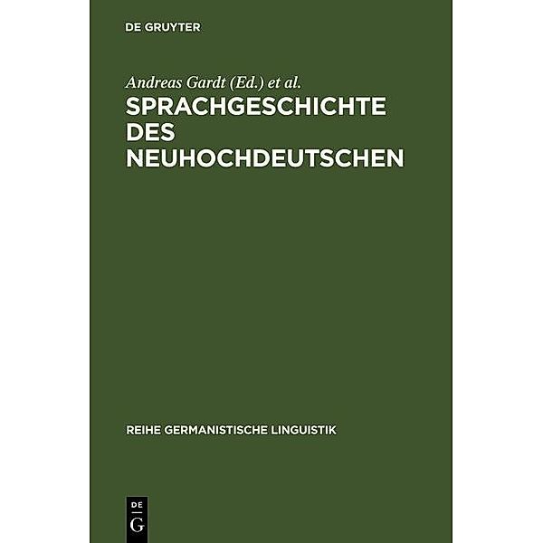 Sprachgeschichte des Neuhochdeutschen / Reihe Germanistische Linguistik Bd.156