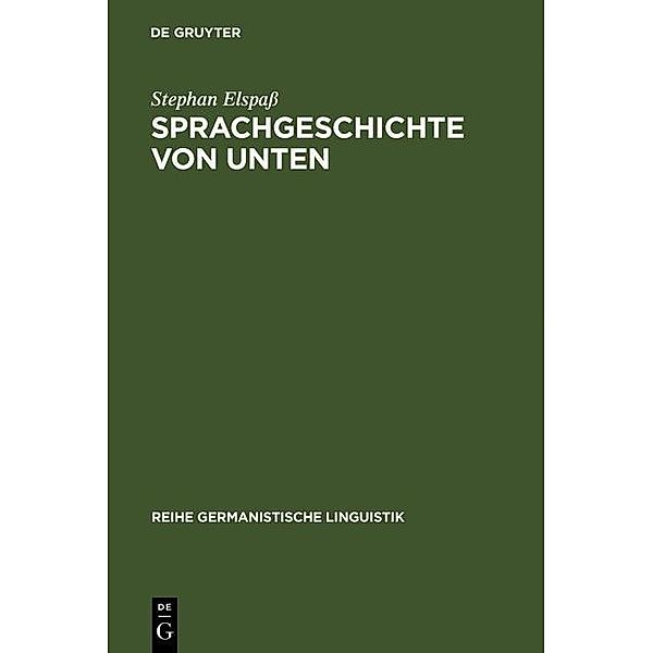 Sprachgeschichte von unten / Reihe Germanistische Linguistik Bd.263, Stephan Elspaß