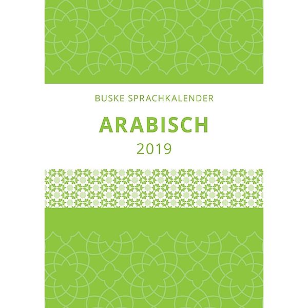 Sprachkalender Arabisch 2019, Magda Barakat, Michaela Kleinhaus